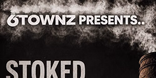 6TOWNZ Presents - Stoked For House