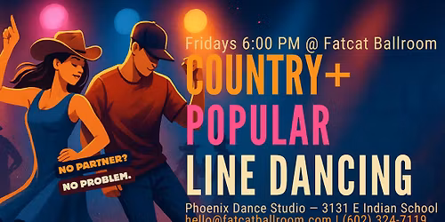 Line Dancing | Fridays 6PM County, Pop, Hip-Hop | before West Coast Swing 7PM + Dance Party! 8:30PM