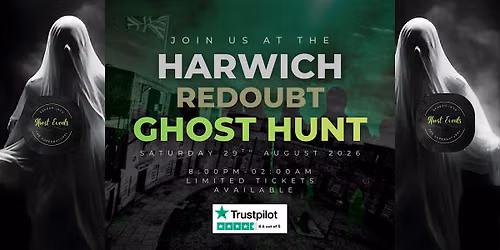 Ghost Hunt At Harwich Redoubt.