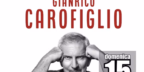 PALERMO - TEATRO GOLDEN - GIANRICO CAROFIGLIO: ELOGIO DELL'IGNORANZA E DELL'ERRORE