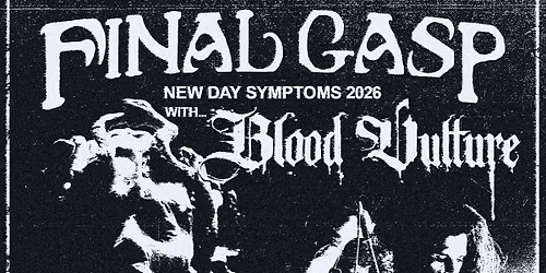 FINAL GASP \/ BLOOD VULTURE \/ TBA \/ SWAUMPHTH at MISSFITS TAVERN (Appleton, WI)