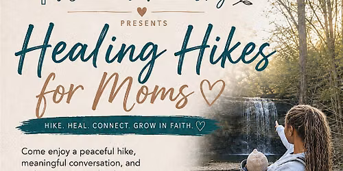 Healing Hikes For Moms
