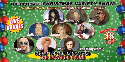 THE ULTIMATE VEGAS HOLIDAY VARIETY SHOW Vegas Top Impersonators