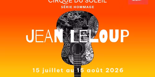 Cirque du Soleil: Serie Hommage - Jean Leloup