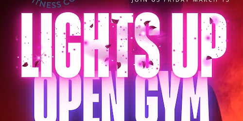 Lights Up Open Gym