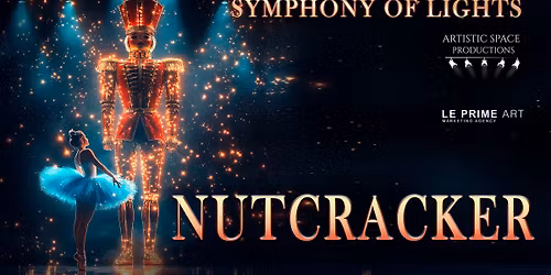 The Nutcracker: Symphony of Lights \u2013 Grand Kyiv Ballet