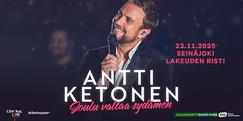 Antti Ketonen: Joulu valtaa sydämen -joulukonsertti  || LA 22. 11. Seinäjoki, Lakeuden ristin kirkko