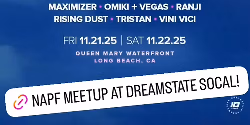 NAPF MEETUP AT DREAMSTATE SOCAL