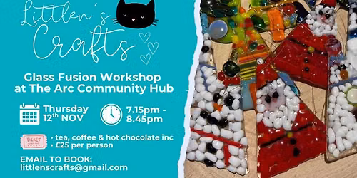 Festive Glass Fusion Workshop at The Arc Community Hub