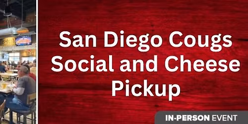 San Diego Cougs Social and Cheese Pickup