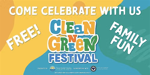 Clean N Green Fest 2026 -- FREE FOOD! ENTERTAINMENT! STEM EXHIBITS!