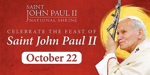 The Feast Day of Saint John Paul II