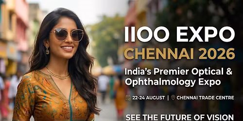 IIOO EXPO CHENNAI- OPTICAL EXPO