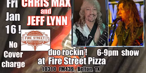 Chris Max\/Fire Street Pizza Fri Jan 16!