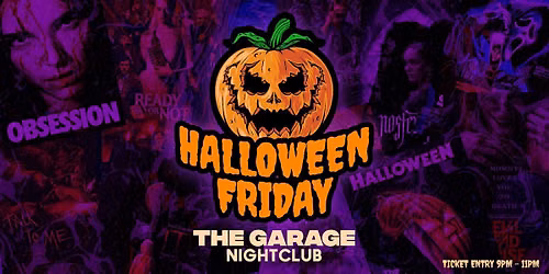 Garage - Halloween (FRIDAY)