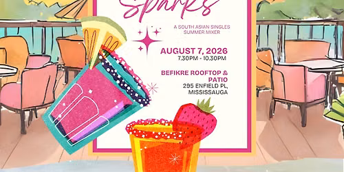Sips & Sparks: A Summer Mixer for South Asian Singles