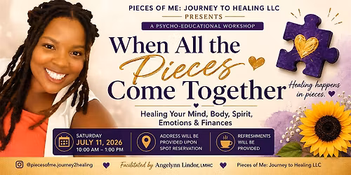 When All the Pieces Come Together  Healing Your Mind, Body, Spirit, Emotion