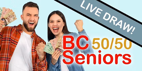 BC Seniors 50\/50 Live Draw