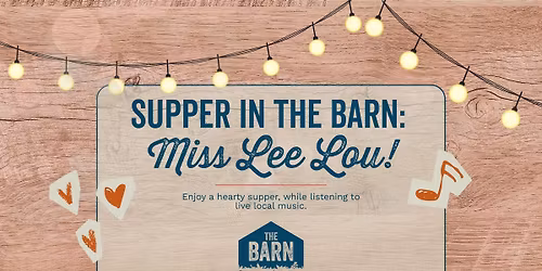 Supper in The Barn: Miss Lee Lou