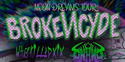 BrokeNCYDE \/ WHOKILLEDXIX \/ Oni Inc. \/ Unrepentant \/ Miss Mxchina 