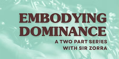 Embodying Dominance 101