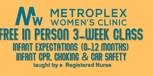 FREE In-Person Infant Expectations, CPR & Car Seat Safety Class