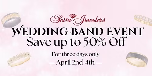 Seita Jewelers Wedding Band Event