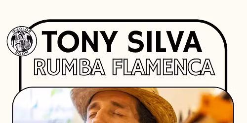 Tony Silva \u2013 Rumba Flamenca at The Parlor Room