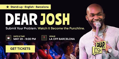 Dear Josh - The Show Where Your Problems Are the Punchline (English) — La Off Barcelona