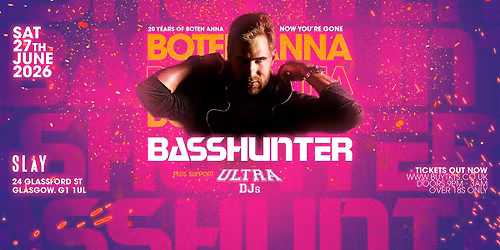 BASSHUNTER - 27th June 2026 - Slay Glasgow