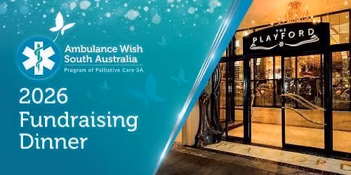 Ambulance Wish SA Fundraising Dinner: Friday 23rd October 2026