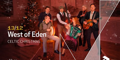 West Of Eden \u2013 Celtic Christmas \u2022 13\/12 \u2022 Uppsala Konsert & Kongress