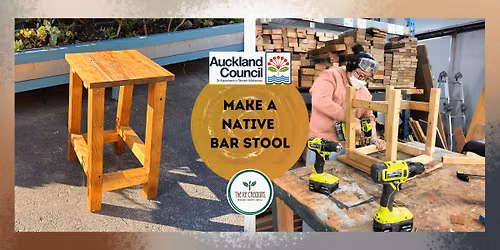 Make a Native Bar Stool: Power Tools 101, The ReCreators Green Space,Saturday 1st August,  10am - 4pm