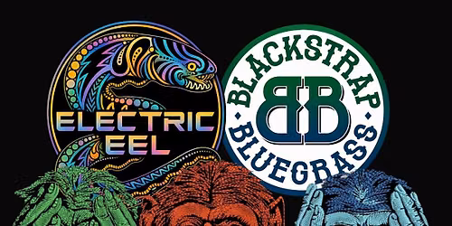 Electric Eel w\/ Blackstrap Bluegrass