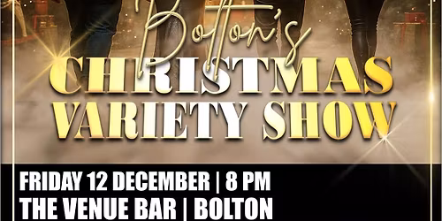 Bolton Christmas Variety Party 2025. The Venue, Bolton