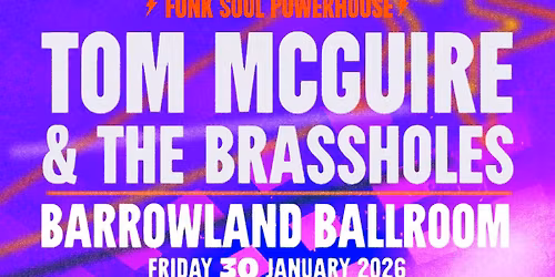 Celtic Connections: Tom McGuire & The Brassholes \/ Barrowland Ballroom, Glasgow \/ 30.01.26
