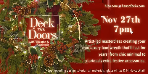 Deck the Doors with Wreaths & Cocktails \u2013 Luxe Wreath Masterclass at HiHo