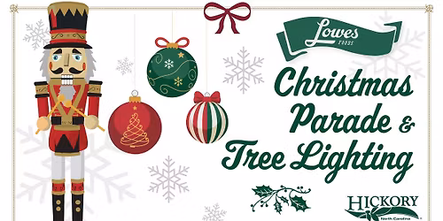 City of Hickory's Lowes Foods Christmas Parade & Tree Lighting