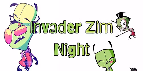 Invader Zim Night