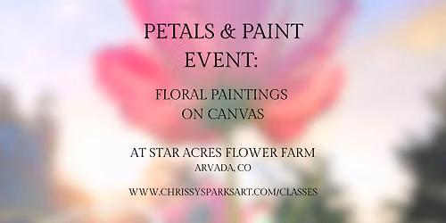 Petals & Paint Event: A Floral Themed Sip and Paint