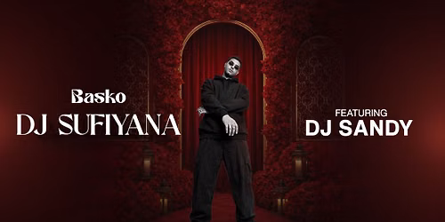 DJ Sufiyana at Basko