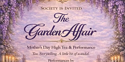 The Garden Affair: A Mother's Day Tea Experience