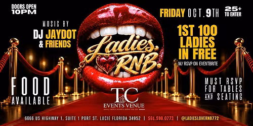 LADIES \u2764\ufe0f R&B (25 & UP) FRIDAY OCT 9th @ TC EVENT VENUE PORT ST LUCIE