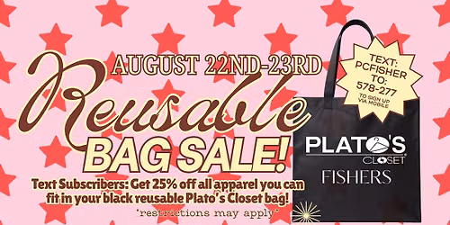 Plato's Closet Fishers: Reusable Bag Weekend!