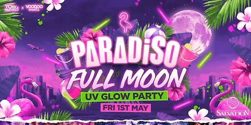 PARADISO FRIDAYS Student Paradise UV FULL MOON RAVE\ud83e\udda9