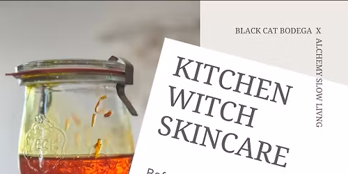 Kitchen Witchery: Skincare Edition 