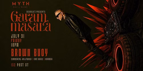 GARAM MASALA | DJ Brown Buoy Returns to MYTH After 3 Years