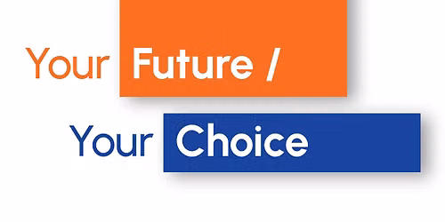 Your Future \/ Your Choice