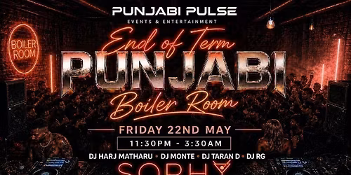 Punjabi Pulse End of Term Special (Boiler Room Edition\u203c\ufe0f)