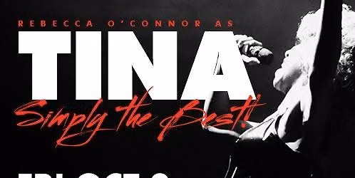 Rebecca O\u2019Connor \u201cSimply The Best\u201d As Tina Turner at Hayden Orpheum Picture Palace - 2 OCT 2026